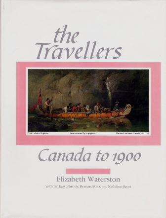 Elizabeth Waterston: The Travellers: Canada to 1900