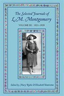 The Journals of L M Montgomery: Volume 3